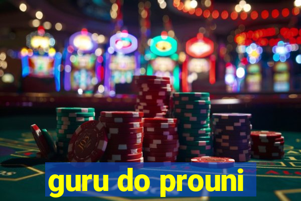 guru do prouni